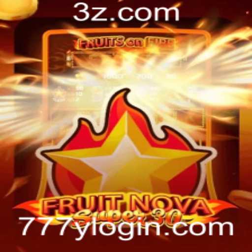 Descubra o Empolgante Jogo FruitrNovaSupe30 e Sua Dinâmica Através do 777y Login
